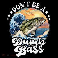 DonT Be A Dumb Bass Full-Length Apron With Pockets