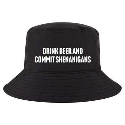 Drink Beer And Commit Shenanigans Cool Comfort Performance Bucket Hat