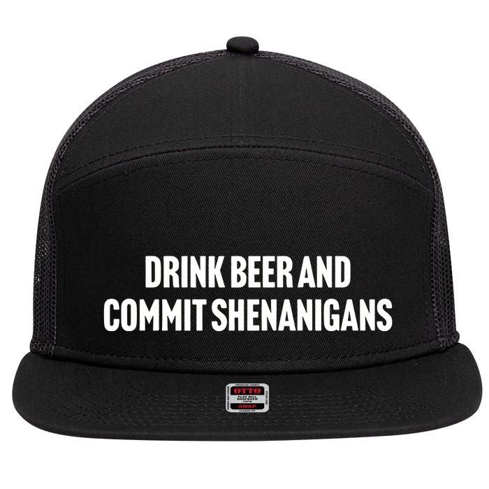 Drink Beer And Commit Shenanigans 7 Panel Mesh Trucker Snapback Hat