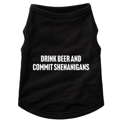 Drink Beer And Commit Shenanigans Doggie Tank