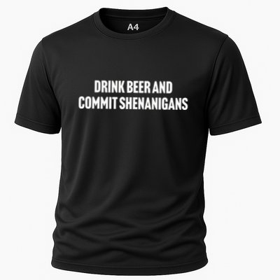 Drink Beer And Commit Shenanigans Performance Shirt