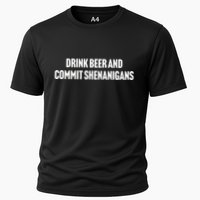 Drink Beer And Commit Shenanigans Performance Shirt