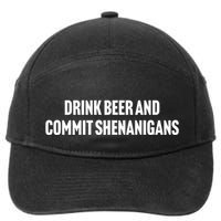Drink Beer And Commit Shenanigans 7-Panel Snapback Hat