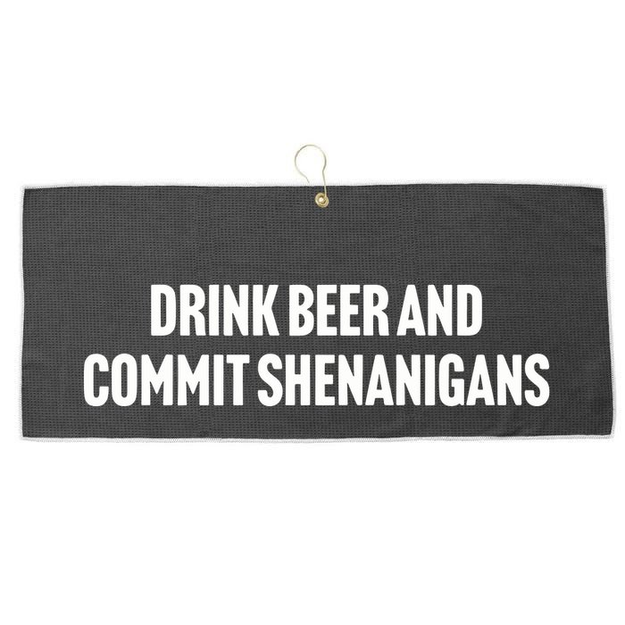 Drink Beer And Commit Shenanigans Large Microfiber Waffle Golf Towel