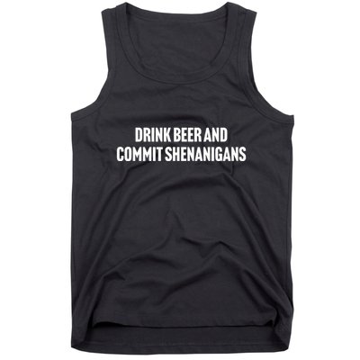 Drink Beer And Commit Shenanigans Tank Top