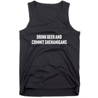 Drink Beer And Commit Shenanigans Tank Top