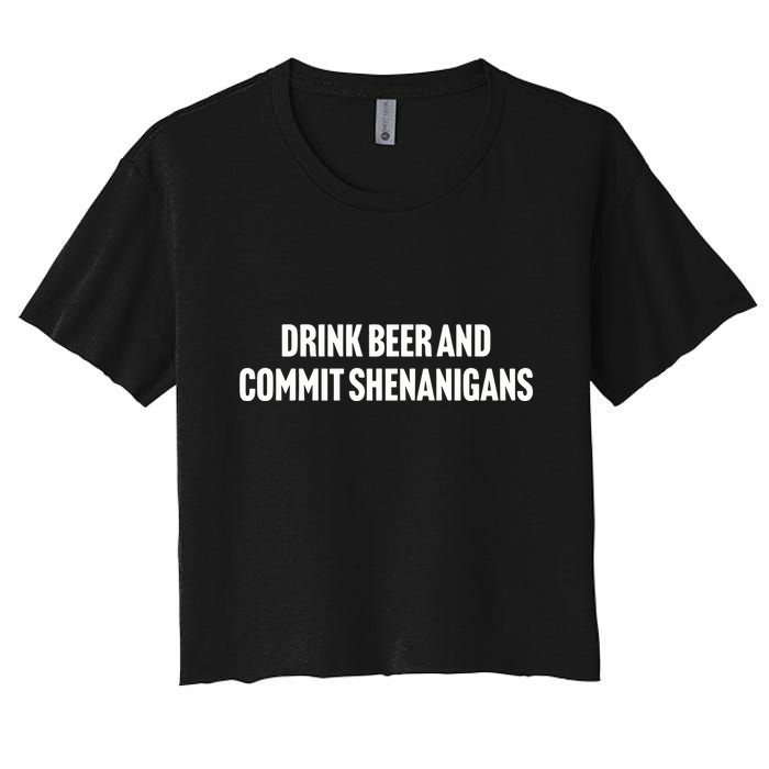 Drink Beer And Commit Shenanigans Crop Top