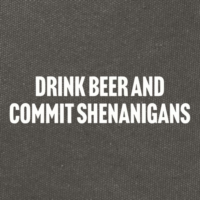 Drink Beer And Commit Shenanigans Cotton Canvas Backpack