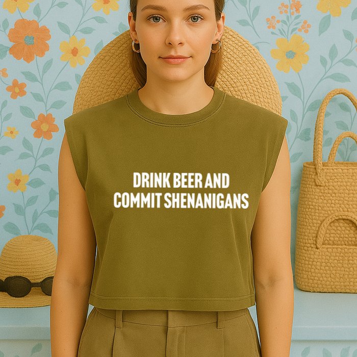 Drink Beer And Commit Shenanigans Garment-Dyed Women's Muscle Tee