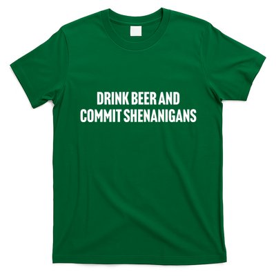 Drink Beer And Commit Shenanigans T-Shirt