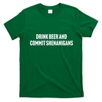 Drink Beer And Commit Shenanigans T-Shirt