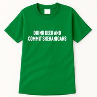 Drink Beer And Commit Shenanigans Tall T-Shirt