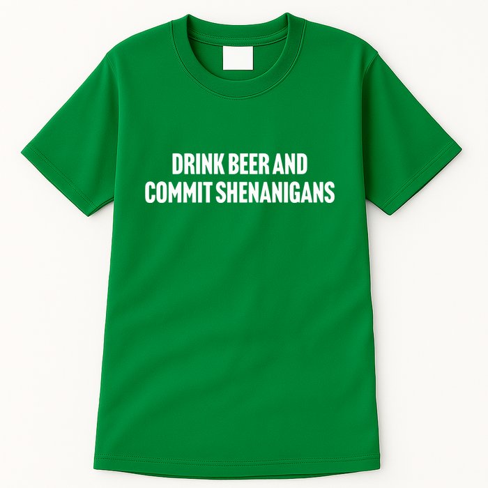 Drink Beer And Commit Shenanigans Tall T-Shirt