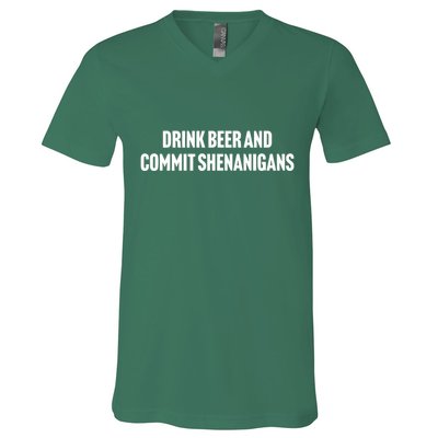 Drink Beer And Commit Shenanigans V-Neck T-Shirt