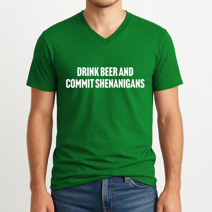 Drink Beer And Commit Shenanigans V-Neck T-Shirt
