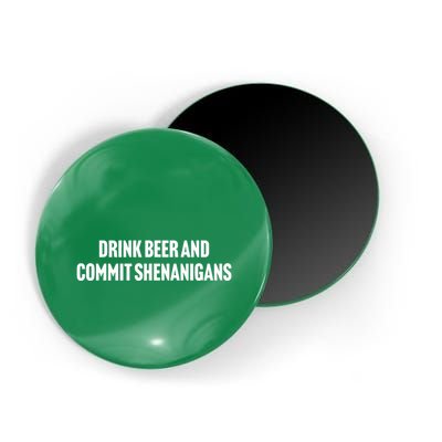 Drink Beer And Commit Shenanigans Magnet
