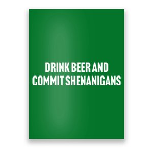 Drink Beer And Commit Shenanigans Poster