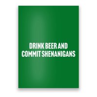 Drink Beer And Commit Shenanigans Poster