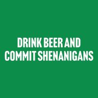 Drink Beer And Commit Shenanigans Baby Bodysuit