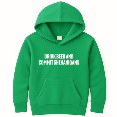 Drink Beer And Commit Shenanigans Kids Hoodie