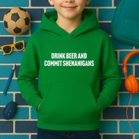 Drink Beer And Commit Shenanigans Kids Hoodie