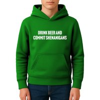 Drink Beer And Commit Shenanigans Kids Hoodie