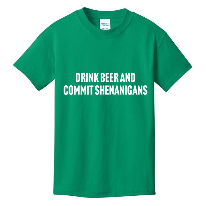 Drink Beer And Commit Shenanigans Kids T-Shirt
