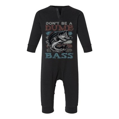 Dont Be A Dumb Bass Funny Bass Fishing Dad Jokes Infant Fleece One Piece