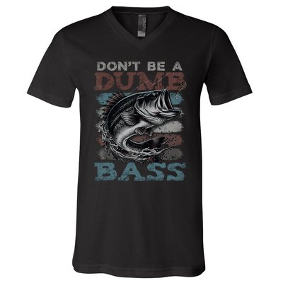 Dont Be A Dumb Bass Funny Bass Fishing Dad Jokes V-Neck T-Shirt