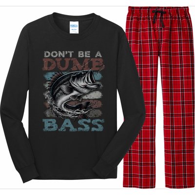 Dont Be A Dumb Bass Funny Bass Fishing Dad Jokes Long Sleeve Pajama Set