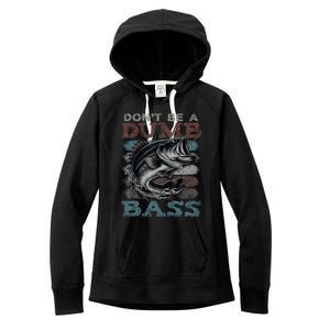 Dont Be A Dumb Bass Funny Bass Fishing Dad Jokes Women's Fleece Hoodie