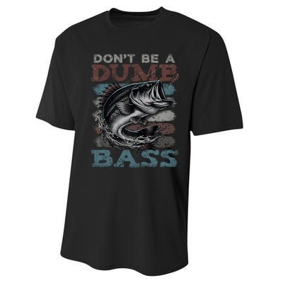 Dont Be A Dumb Bass Funny Bass Fishing Dad Jokes Performance Sprint T-Shirt