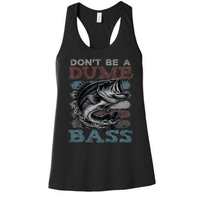 Dont Be A Dumb Bass Funny Bass Fishing Dad Jokes Women's Racerback Tank