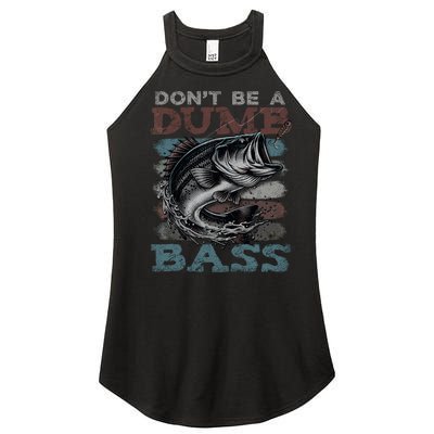 Dont Be A Dumb Bass Funny Bass Fishing Dad Jokes Women’s Perfect Tri Rocker Tank