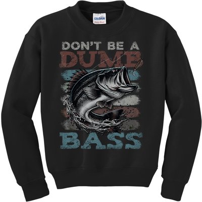 Dont Be A Dumb Bass Funny Bass Fishing Dad Jokes Kids Sweatshirt