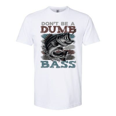 Dont Be A Dumb Bass Funny Bass Fishing Dad Jokes Softstyle® CVC T-Shirt