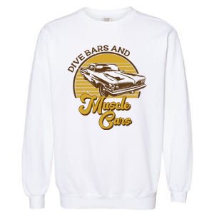 Drive Bars And Muscle Cars Garment-Dyed Sweatshirt