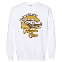 Drive Bars And Muscle Cars Garment-Dyed Sweatshirt