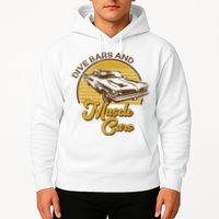 Drive Bars And Muscle Cars Hoodie