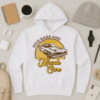 Drive Bars And Muscle Cars Hoodie