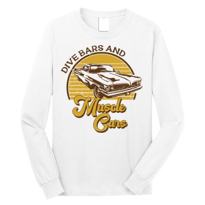 Drive Bars And Muscle Cars Long Sleeve Shirt