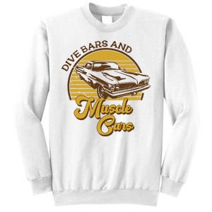 Drive Bars And Muscle Cars Sweatshirt