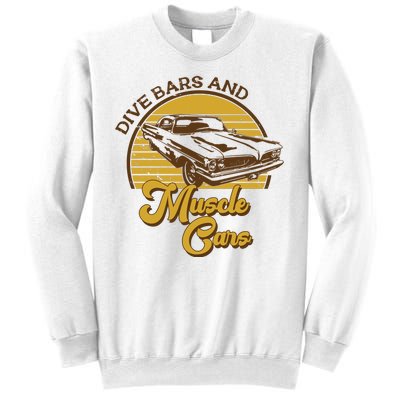 Drive Bars And Muscle Cars Sweatshirt