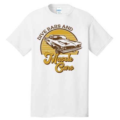 Drive Bars And Muscle Cars Tall T-Shirt