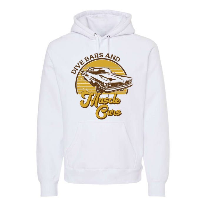 Drive Bars And Muscle Cars Premium Hoodie