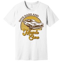 Drive Bars And Muscle Cars Premium T-Shirt