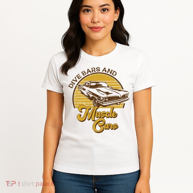 Drive Bars And Muscle Cars Womens T-Shirt