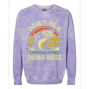 Dont Be A Dumb Bass Fish Dad Funny Fisherman Fishing Colorblast Crewneck Sweatshirt