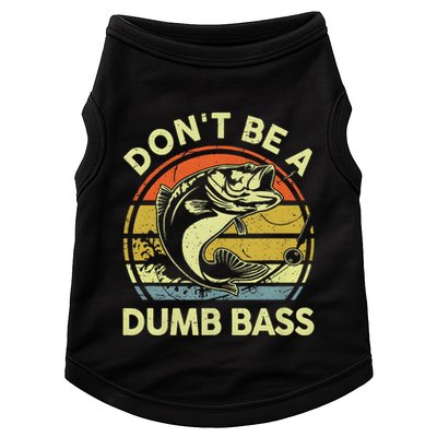 Dont Be A Dumb Bass Fish Dad Funny Fisherman Fishing Doggie Tank