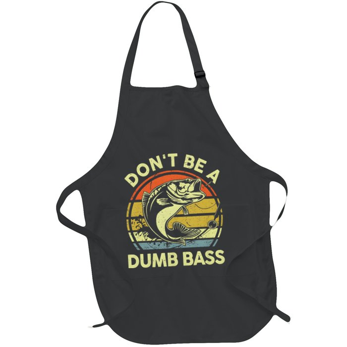 Dont Be A Dumb Bass Fish Dad Funny Fisherman Fishing Apron